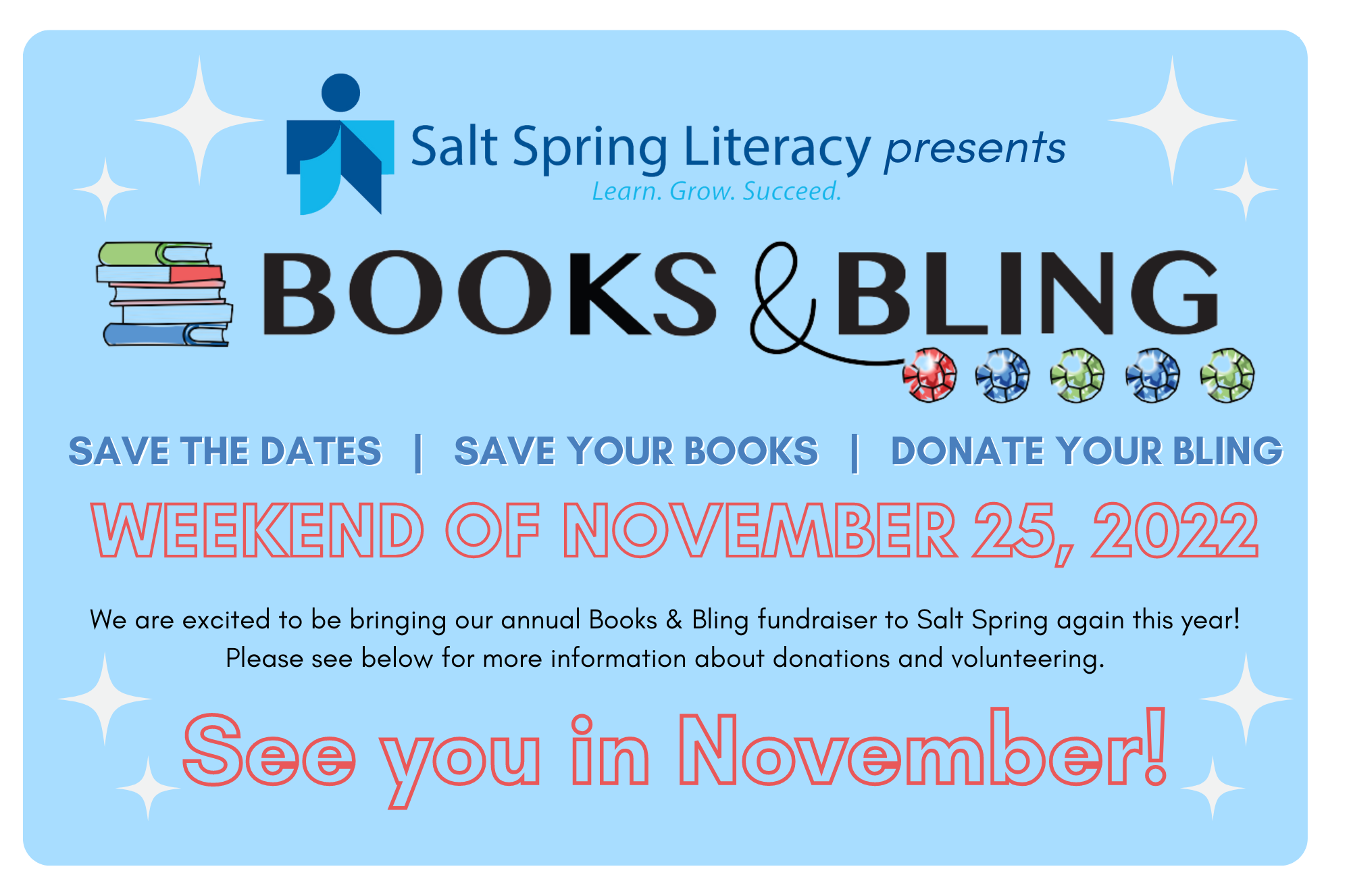 Salt Spring Literacy Presents Books & Bling 2022, Save The Dates, Save Your Books, Donate Your Bling, Event is Weekend of November 25th, 2022